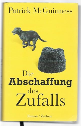 Stock image for Die Abschaffung des Zufalls: Roman for sale by medimops