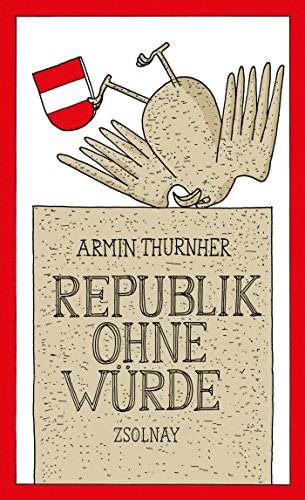 9783552056039: Thurnher, A: Republik ohne Wrde