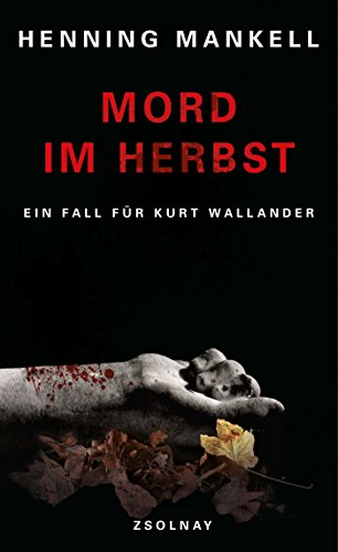 Mord im Herbst - ein Fall für Kurt Wallander.