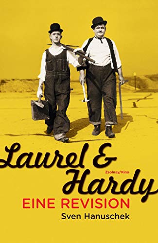 Laurel und Hardy : Eine Revision - Sven Hanuschek