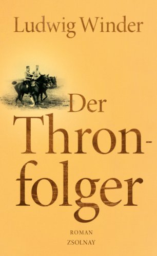 9783552056732: Der Thronfolger: Ein Franz-Ferdinand-Roman