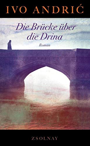 9783552057777: Die Brcke ber die Drina: Roman