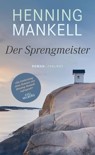 Der Sprengmeister. Roman. Aus dem Schwedischen von Verena Reichel und Annika Ernst. Originaltitel: ? Bergsprängaren. Mit einem Nachwort des Verfassers von 1997. - Mankell, Henning