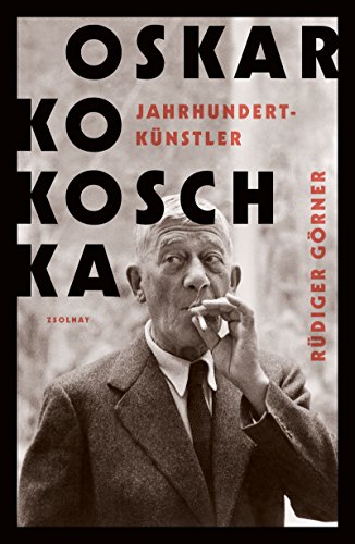Oskar Kokoschka : Jahrhundertkünstler - Rüdiger Görner