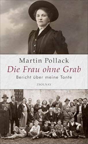 Die Frau ohne Grab: Bericht über meine Tante - Pollack, Martin