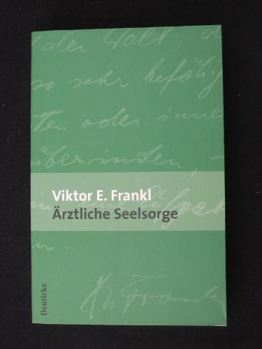 9783552060012: rztliche Seelsorge: Grundlagen der Logotherapie und Existenzanalyse