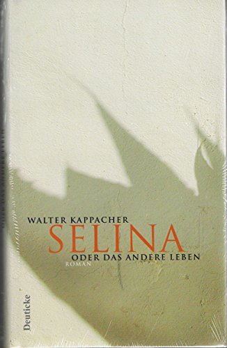 Beispielbild fr Selina oder das andere Leben: Roman zum Verkauf von medimops