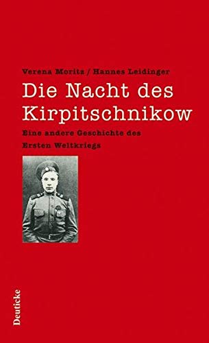9783552060296: Die Nacht des Kirpitschnikow: Eine andere Geschichte des Ersten Weltkriegs
