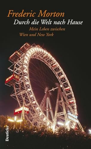 9783552060302: Durch die Welt nach Hause: Mein Leben zwischen Wien und New York