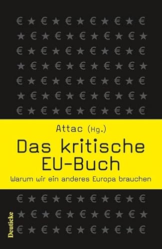 9783552060326: Das kritische EU-Buch: Warum wir ein anderes Europa brauchen