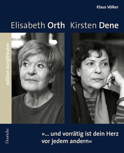 Beispielbild fr und vorrtig ist dein Herz vor jedem andern<<. Elisabeth Orth Kirsten Dene zum Verkauf von medimops