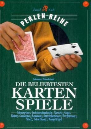 9783552060555: Die beliebtesten Kartenspiele: Schnapsen, Sechsundsechzig, Tarock, Poker, Canasta, Rummy, Streitpatience, Preference, Skat, Schafkopf, Doppelkopf - Perlenreihe