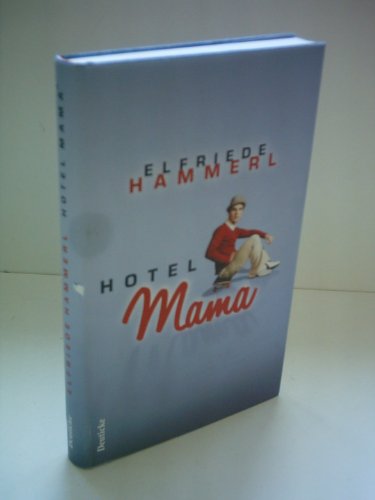 Stock image for Hotel Mama. Nesthocker, Nervensgen und Neurosen for sale by medimops