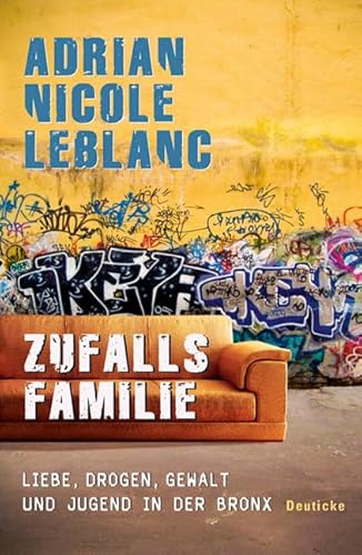 Beispielbild fr Zufallsfamilie: Liebe, Drogen, Gewalt und Jugend in der Bronx zum Verkauf von medimops