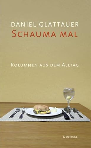 Beispielbild fr Schauma mal - Kolumnen aus dem Alltag zum Verkauf von text + tne