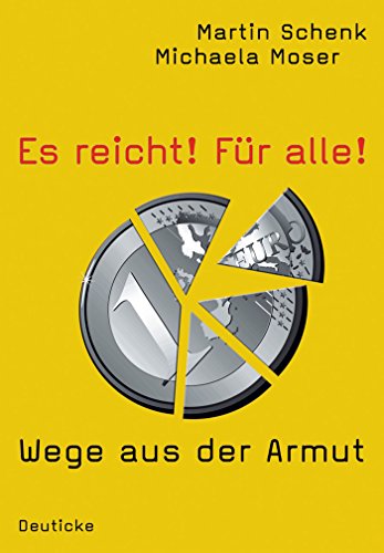 Stock image for Es reicht! Fr alle!: Wege aus der Armut for sale by medimops
