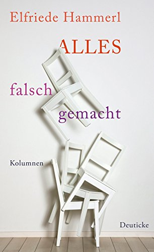 Stock image for Alles falsch gemacht: Kolumnen for sale by medimops
