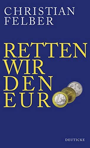 Beispielbild für Felber, C: Retten wir den Euro! zum Verkauf von AwesomeBooks