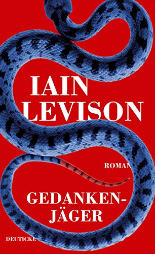 Gedankenjäger: Roman - Levison, Iain