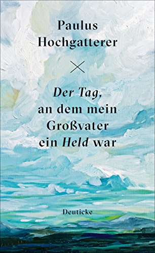 9783552063495: Der Tag, an dem mein Grossvater ein Held war: Erzhlung