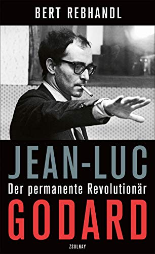 9783552072091: Jean-Luc Godard: Der permanente Revolutionr. Biografie