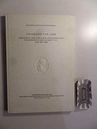 Universität und Land. Geschichte der Schleswig-Holsteinischen Universitätsgesellschaft von 1918 b...