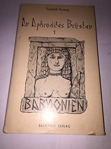 9783554772210: An Aphrodites Brsten I Babylonien