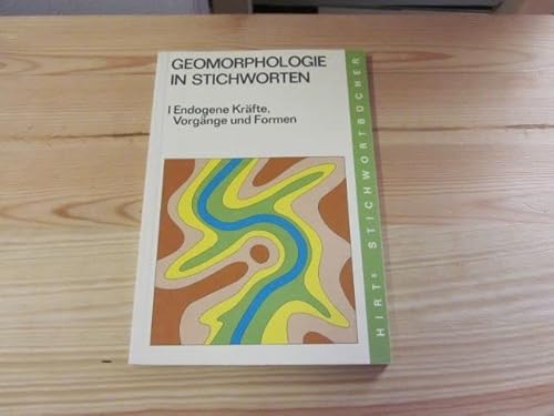 9783554802870: Geomorphologie in Stichworten: Beitrage zur allgemeinen Geographie (Hirts Stichwortbucher)