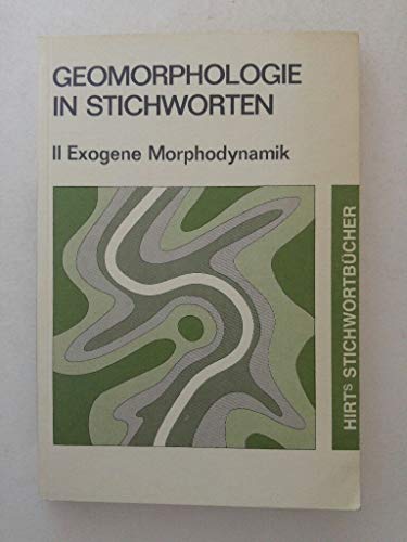 Imagen de archivo de Geomorphologie in Stichworten, Tl.2 : Exogene Morphodynamik a la venta por medimops