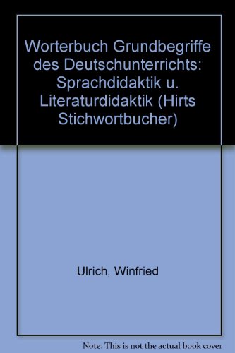 Beispielbild fr Wterbuch - Grundbegriffe des Deutschunterrichts, Sprachdidaktik und Literaturdidaktik zum Verkauf von Der Bcher-Br