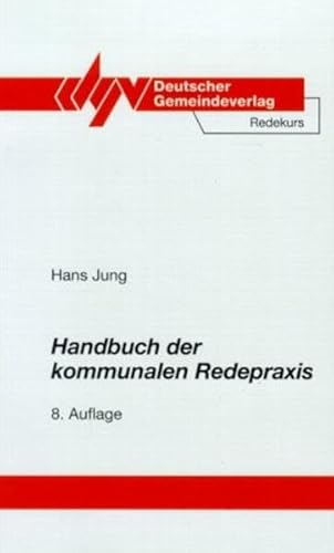 Stock image for Handbuch der kommunalen Redepraxis for sale by medimops