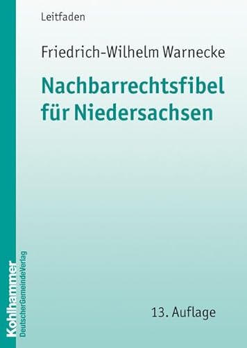 Beispielbild fr Nachbarrechtsfibel fr Niedersachsen. zum Verkauf von SKULIMA Wiss. Versandbuchhandlung