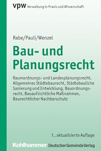 Beispielbild fr Bau- und Planungsrecht: Raumordnungs- und Landesplanungsrecht, Allgemeines Stdtebaurecht, Stdtebauliche Sanierung und Entwicklung, Bauordnungsrecht, . (Verwaltung in Praxis und Wissenschaft) zum Verkauf von medimops