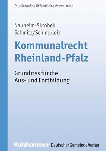Beispielbild fr Kommunalrecht Rheinland-Pfalz: Grundriss fr die Aus- und Fortbildung zum Verkauf von medimops