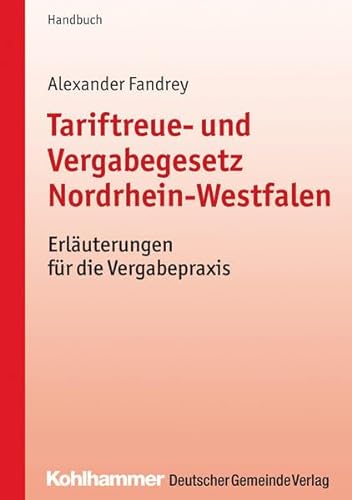 9783555016528: Tariftreue- Und Vergabegesetz Nordrhein-Westfalen: Erlauterungen Fur Die Vergabepraxis