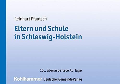 9783555016856: Eltern Und Schule in Schleswig-holstein: Informationsbroschure Mit Rechts- Und Verwaltungsvorschriften Und Einer Erlauternden Einfuhrung