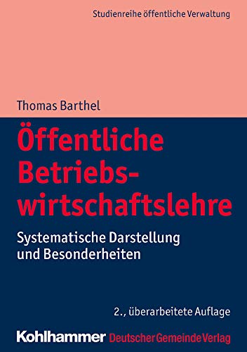 Imagen de archivo de ffentliche Betriebswirtschaftslehre: Systematische Darstellung und Besonderheiten (DGV-Studienreihe ffentliche Verwaltung) a la venta por medimops