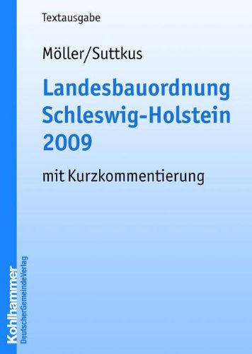 Stock image for Landesbauordnung Schleswig-Holstein 2009: Textausgabe mit einer erluternden Einfhrung und Kurzkomm for sale by medimops