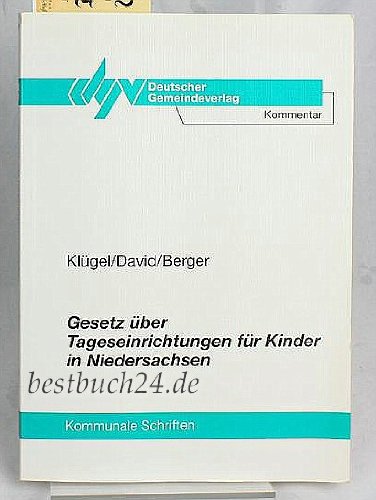 Gesetz über Tageseinrichtungen für Kinder in Niedersachsen. Kommentar - Klügel, Eckhard, David, Eckhard