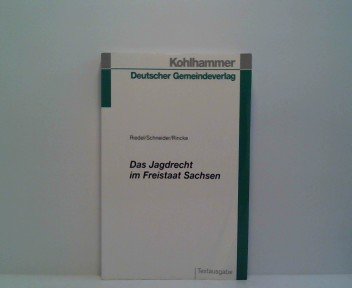 Stock image for Das Jagdrecht im Freistaat Sachsen. : Gesetze und Rechtsvorschriften. for sale by Buchpark