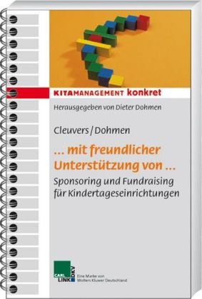 Beispielbild fr mit freundlicher Untersttzung von Sponsoring und Fundraising fr Kindertageseinrichtu von Dieter Dohmen zum Verkauf von BUCHSERVICE / ANTIQUARIAT Lars Lutzer