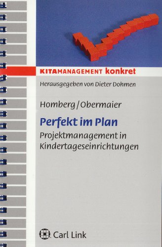 Stock image for Perfekt im Plan: Projektmanagement in Kindertageseinrichtungen for sale by Antiquariat BuchX