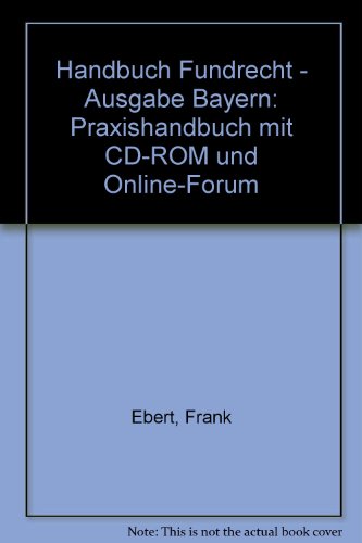 Beispielbild fr Handbuch Fundrecht - Ausgabe Bayern: Praxishandbuch mit CD-ROM und Online-Forum [Gebundene Ausgabe]Frank Ebert (Autor), Christian Ude (Herausgeber) zum Verkauf von BUCHSERVICE / ANTIQUARIAT Lars Lutzer