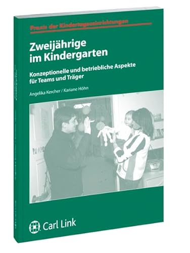 Beispielbild fr Zweijhrige im Kindergarten: Konzeptionelle und betriebliche Aspekte fr Teams und Trger zum Verkauf von medimops