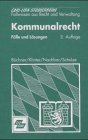 Kommunalrecht, FÃ¤lle und LÃ¶sungen (9783556020166) by BÃ¼chner, Hermann; Klinter, Werner; Nachbar, Klaus