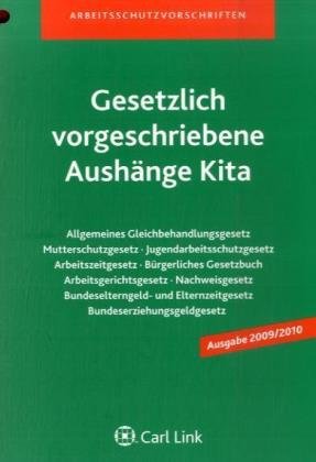 Imagen de archivo de Gesetzlich vorgeschriebene Aushnge Kita a la venta por Martin Preu / Akademische Buchhandlung Woetzel