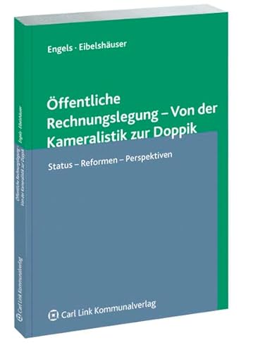 9783556020654: ffentliche Rechnungslegung - Von der Kameralistik zur Doppik: Status - Reformen - Perspektiven