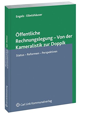 9783556020654: ffentliche Rechnungslegung - Von der Kameralistik zur Doppik: Status - Reformen - Perspektiven