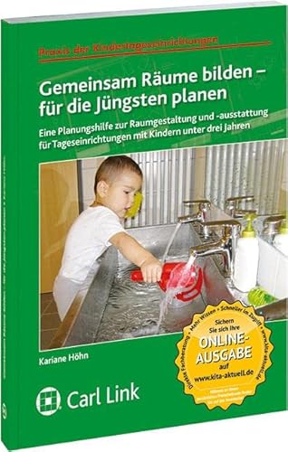 Beispielbild fr Gemeinsam Rume bilden: Planungshilfe zur Raumgestaltung und -ausstattung fr Tageseinrichtungen mit Kindern unter 3 Jahren zum Verkauf von medimops