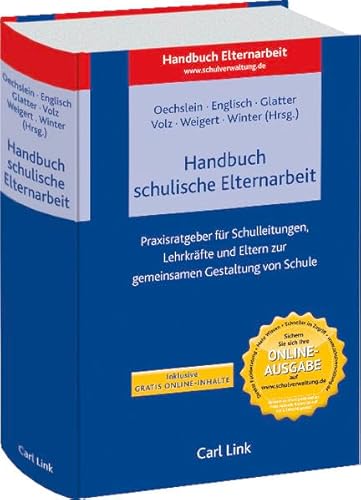 Stock image for Handbuch schulische Elternarbeit: Praxisratgeber fr Schulleitungen, Lehrkrfte und Eltern zur gemeinsamen Gestaltung von Schule for sale by BuchZeichen-Versandhandel